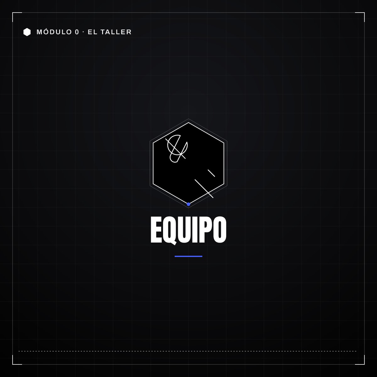 Módulo 0 · El taller